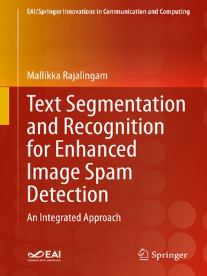 cover image of Text Segmentation and Recognition for Enhanced Image Spam Detection
